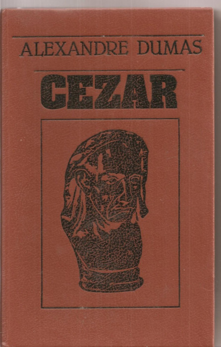 (C3682) CEZAR DE ALEXANDRE DUMAS, EDITURA HYPERION, CHISINAU, 1991