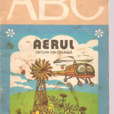 (C3615) ABC AERUL, TEXT: ING. DAN MACOVEANU, ILUSTRATII: STAN BARON, EDITURA ION CREANGA, 1980