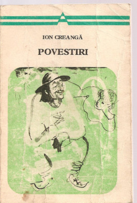 (C3602) POVESTIRI DE ION CREANGA, EDITURA MINERVA, 1976, POSTFATA SI BIBLIOGRAFIE DE GEORGE MUNTEANU foto