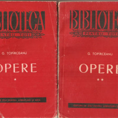 (C3595) OPERE DE G. TOPIRCEANU, VOL.1 - POEZII, VOL.2 - PROZA, E.S.P.L.A., 1956