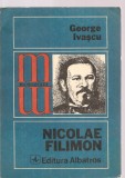 (C3609) NICOLAE FILIMON DE GEORGE IVASCU, EDITURA ALBATROS, 1977