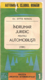 (C3630) INDRUMAR JURIDIC PENTRU AUTOMOBILISTI DE DR. OTTO REINDL, EDITURA AUTOMOBIL CLUB ROMAN, 1981