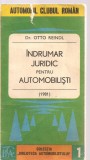 (C3630) INDRUMAR JURIDIC PENTRU AUTOMOBILISTI DE DR. OTTO REINDL, EDITURA AUTOMOBIL CLUB ROMAN, 1981