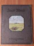 Carte de Arta, Pictura Germana, RARA,veche. Pictor german Jacob Alberts. 1921, Alta editura