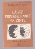 Maia Pop Nan - Lasati privighetorile sa cante