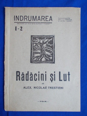 NICOLAE AL.TRESTIENI - RADACINI SI LUT ( POEZII ) , PLOIESTI , 1946 * foto