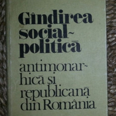 GANDIREA SOCIAL POLITICA ANTIMONARHICA SI REPUBLICANA DIN ROMANIA