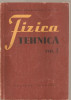 (C3751) FIZICA TEHNICA, VOL.I NEGREJA SI RAICEA, ET, 1958, MECANICA FLUIDELOR