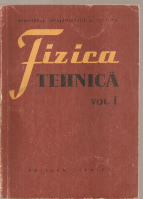 (C3751) FIZICA TEHNICA, VOL.I NEGREJA SI RAICEA, ET, 1958, MECANICA FLUIDELOR foto