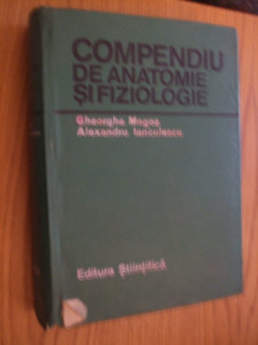 COMPEDIU DE ANATOMIE SI FIZIOLOGIE - Gh. Mogos, Al. Ianculescu - 692 p.