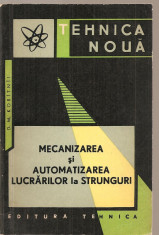 (C3741) MECANIZAREA SI AUTOMATIZAREA LUCRARILOR LA STRUNGURI DE D. M. KORITNII, EDITURA TEHNICA, 1964 foto