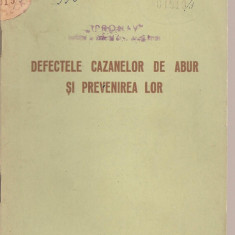 (C3745) DEFECTELE CAZANELOR DE ABUR SI PREVENIREA LOR, EDITURA TEHNICA, 1953
