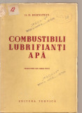 (C3747) COMBUSTIBILI LUBRIFIANTI APA DE G. D. BERNSTEIN, EDITURA TEHNICA, TRADUCERE DIN LIMBA RUSA