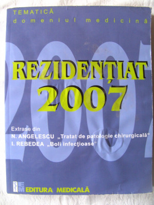 &amp;quot;REZIDENTIAT 2007. Extrase din: Tratat de patologie chirurgicala, N. Angelescu.. foto