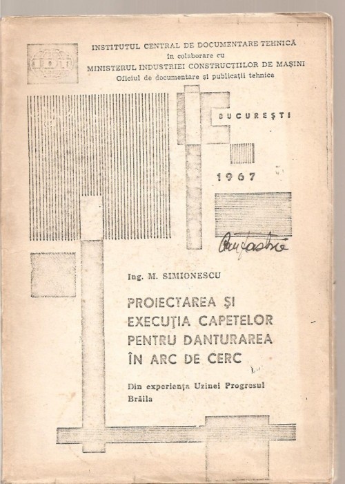 (C3746) PROIECTARE SI EXECUTIA CAPETELOR PENRU DANTURAREA IN ARC DE CERC DE M. SIMIONESCU, 1967