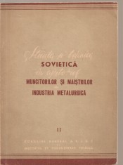 (C3748) STIINTA SI TEHNICA SOVIETICA IN AJUTORUL MUNCITORILOR SI MAISTRILOR DIN INDUSTRIA METALURGICA, CONSILIUL GENERAL AL A.R.L.U.S.