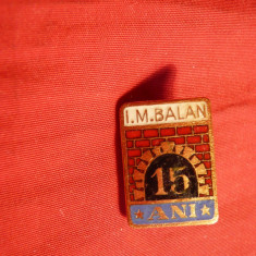 Insigna veche - 15 Ani Balan - Ind.Miniera