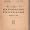 (C3718) GRAMMAIRE FRANCAISE DE N. SERBAN SI N. DJIONAT, EDITIONS LUTETIA , BUCURESTI