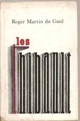 (C3709) LES THIBAULT DE ROGER MARTIN DU GARD, EDP, 1975, EDITIE INGRIJITA DE MIOARA ZDRAFCOVICI foto