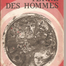 (C3705) TERRE DES HOMMES DE ANTOINE DE SAINT-EXUPERY, EDP, 1968, PREFATA DE M. ZDRAFCOVICI, ILUSTRATII DE BOGOI TEODOR