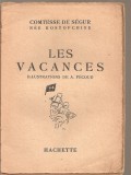 (C3716) LES VACANCES DE COMTESSE DE SEGUR, EDITURA HACHETTE, 1930, ILUSTRATII DE A. PECOUD