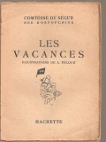 (C3716) LES VACANCES DE COMTESSE DE SEGUR, EDITURA HACHETTE, 1930, ILUSTRATII DE A. PECOUD