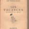 (C3716) LES VACANCES DE COMTESSE DE SEGUR, EDITURA HACHETTE, 1930, ILUSTRATII DE A. PECOUD
