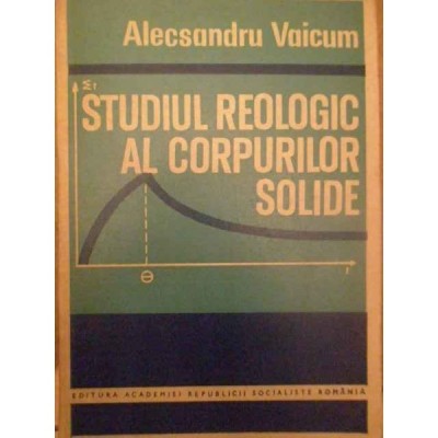 STUDIUL REOLOGIC AL CORPURILOR SOLIDE foto