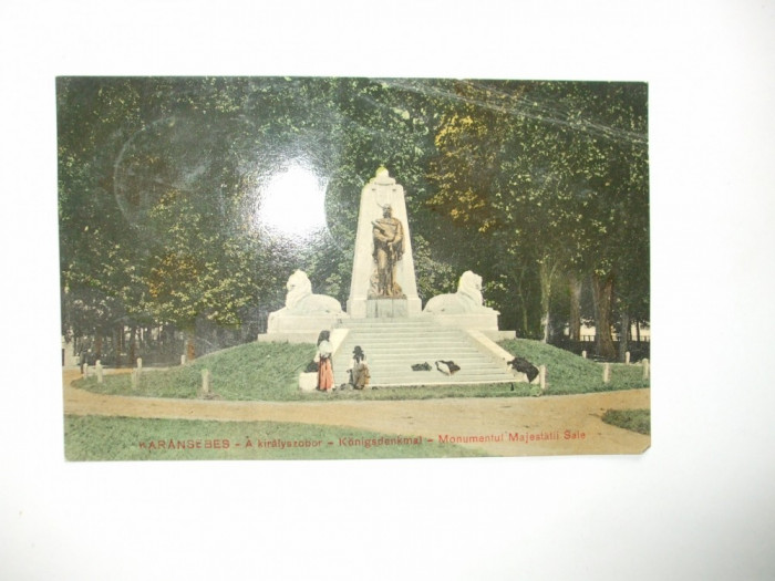 Carte postala Karansebes A kiralyszobor Konigs denkmal Monumentul Majestatii Sale 1912