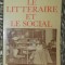 LE LITTERAIRE ET LE SOCIAL Elements pour une sociologie de la litterature coord. R. Escarpit Flammarion 1970
