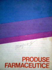 Produse farmaceutice - Dr. Farm. I. IONESCU -SILVIA IONESCU -I. MATEESCU -GH. RADU -E. A. POPESCU (1986) foto
