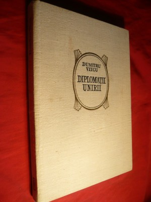 Dumitru Vitcu - Diplomatii Unirii - Ed.Academiei 1979 foto