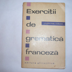 AURELIAN TANASE Exercitii de gramatica franceza RF10/1