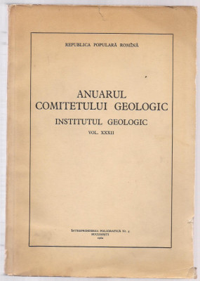 2B(000) ANUARUL COMITETULUI GEOLOGIC vol XXXII anul 1962 foto