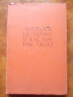 ANTOLOGIE DE DOINE SI BALADE DIN ARGES foto