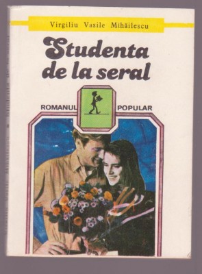 Virgiliu Vasile Mihailescu - Studenta de la seral foto