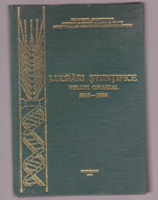 TIRAJ 300 BUC. - Statiunea de Cercetari Agricole Lovrin (Banat) - Lucrari stiintifice - Volum omagial 1946-1986 foto