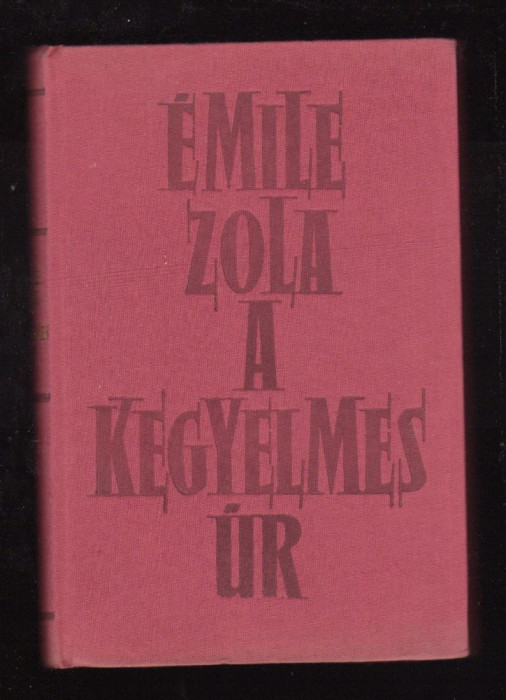 Emile Zola - A Kegyelmes Ur (Lb. Maghiara)