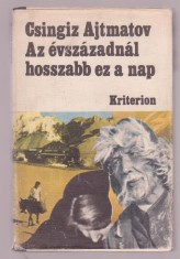 Csingiz Ajtmatov - Az evszadnal hosszabb ez a nap (Lb. Maghiara) foto