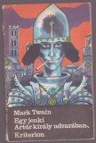 Mark Twain - Egy jenki Artur kiraly udvaraban (Lb. maghiara)