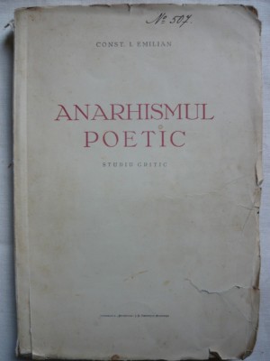 Const. I. Emilian - Anarhismul poetic ( cu autograf ) - 1932 foto