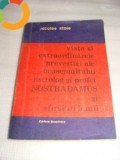 Cumpara ieftin Viata si extraordinarele prevestiri ale neasemuitului astrolog si profet NOSTRADAMUS si sfarsitul lumii