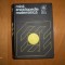 MICA ENCICLOPEDIE MATEMATICA(traducerea&quot;KLEINE ENZYKLOPADIE DER MATHEMATIK&quot; )- ED.TEHNICA,1980