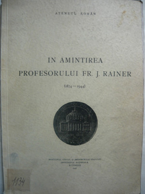 Ateneul Roman - In amintirea profesorului Fr. J. Rainer - 1946 foto