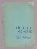 Cenaclul Literar &quot;Elena Vacarescu&quot; - Cantecele noastre