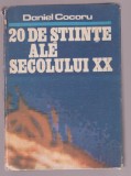 Daniel Cocoru - 20 de stiinte ale secolului XX