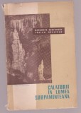 Margareta Dumitrescu si Traian Orghidan - Calatorii in lumea subpamanteana