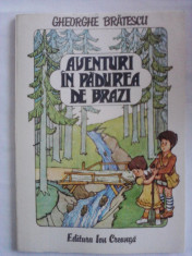 Aventuri in padurea cu brazi - Gheorghe Bratescu ( ilustratii de Vasile Manea) / C8G foto