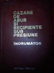 Cazane de abur si recipiente sub presiune, indrumator foto