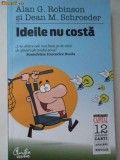 Ideile nu costa - Alan G. Robinson, Curtea Veche